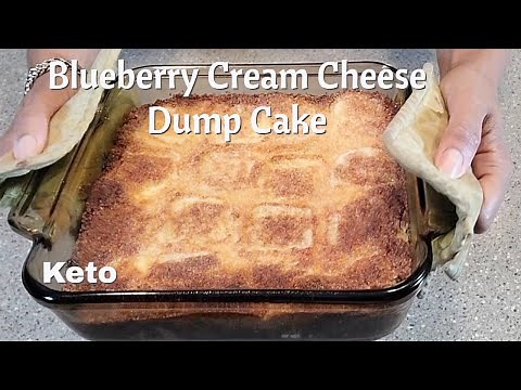 HOW TO MAKE A BLUEBERRY CREAM CHEESE DUMP CAKE| LOW CARB DUMP CAKE| EASY DUMP CAKE RECIPE