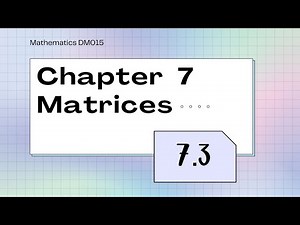 Chapter 7 Matrices | 7.3 Inverse of a matrix