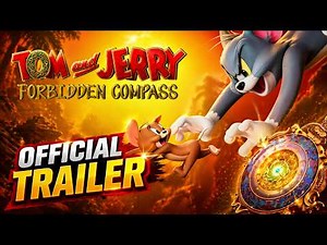 New Tom and Jerry: Forbidden Compass Movie | Official Trailer Drop