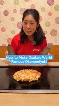 How to Make Osaka's World Famous Okonomiyaki