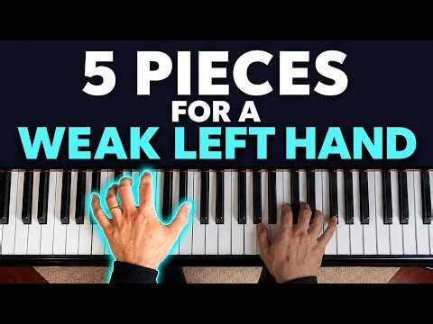 5 Piano Pieces That Will Strengthen Your Left Hand