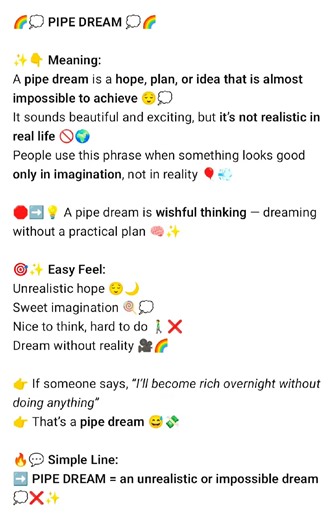 🌈💭 PIPE DREAM — A Beautiful but Unreal Dream 💭🌈