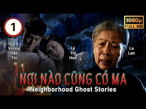 [TVB Tổng Hợp] Nơi Nào Cũng Có Ma tập 1