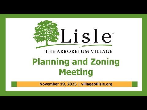 2025-11-19 Village of Lisle Planning And Zoning Meeting