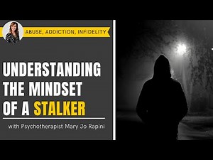 Understanding the Mindset of a Stalker