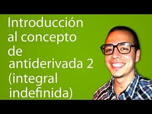 Introduction to the concept of antiderivative 2 (indefinite integral)