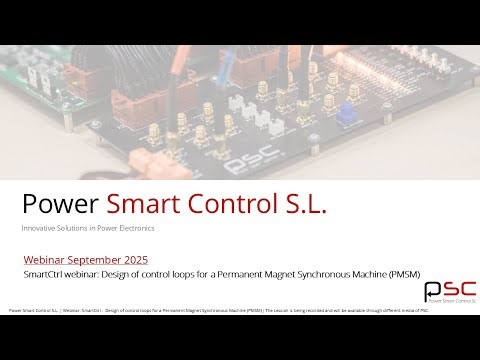 SmartCtrl Webinar: Design of control loops for a Permanent Magnet Synchronous Machine (PMSM)