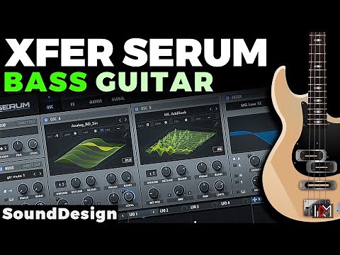 How to Make an Organic BASS Guitar SOUND in Serum: A Step by Step Guide