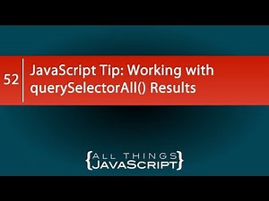 JavaScript Tip: Working with querySelectorAll Results
