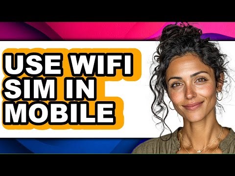 How to Use Wifi Sim in Mobile - Full Guide