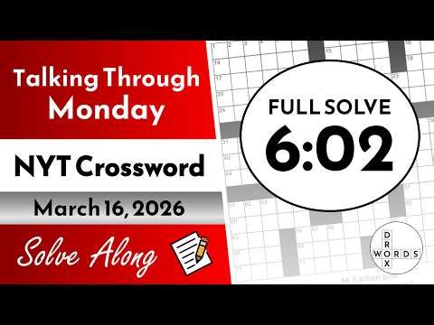 NYT Crossword Puzzle - Monday, March 16, 2026 | FULL SOLVE