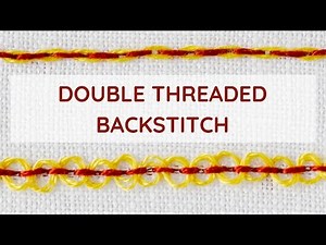 Double threaded backstitch embroidery video tutorial