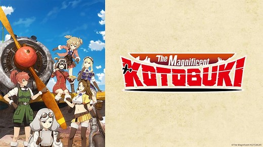 Watch The Magnificent KOTOBUKI