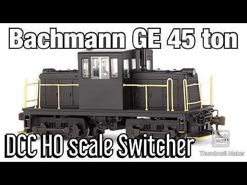 [Review] Bachmann spectrum HO scale GE 45 ton Switcher locomotive