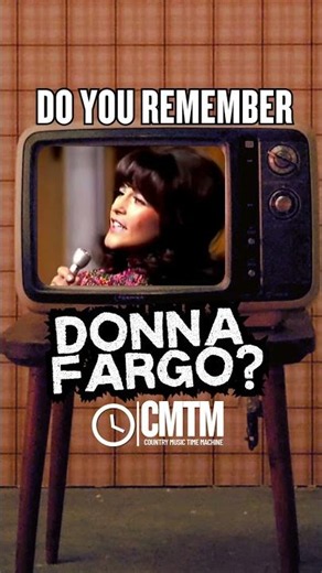 Do you remember Donna Fargo?