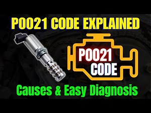 P0021 Code Explained – Causes & Easy Diagnosis ||
