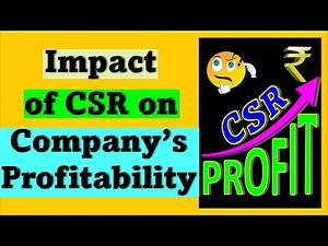 Impact of Corporate Social Responsibility (CSR) on Profitability of a company | CSR & Profitability