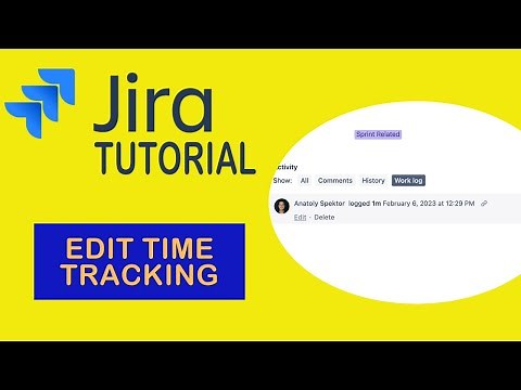 Edit Time Tracking in JIRA - JIRA Tutorial 2023