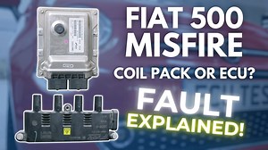 Fiat 500 Misfire – Coil Pack Testing and ECU Explained