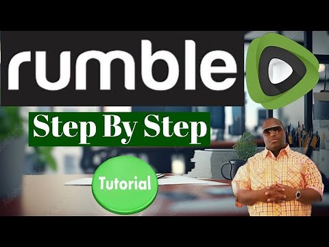 How To Use The Rumble Video Platform In 2024 | Rumble Video Tutorial | Step By Step For Beginners