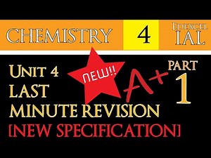 [NEW SPECIFICATION][UNDER 50 MINS][WCH14] IAL Edexcel Chemistry Unit 4 Last Minute Revision (1/5)