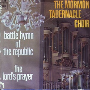 The Mormon Tabernacle Choir - Battle Hymn Of The Republic / The Lord's Prayer