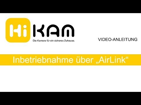 HiKam Kamera einrichten über AirLink