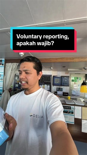Voluntery reporting, Apakah wajib untuk dilakukan? #pelautindonesia🇲🇨🇲🇨 #deckofficer #pelautpunyacerita #semuaorang
