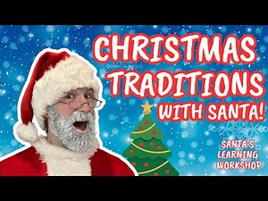 Learn Christmas Traditions 🎄 | Fun Holiday Lesson for Kids with Santa