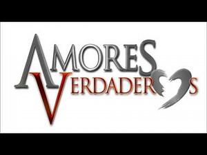 Amores Verdaderos - Soundtrack 47