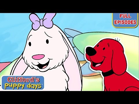 Daffodil's Best Episodes | Season 1 | Full Episodes | Clifford's Puppy Days