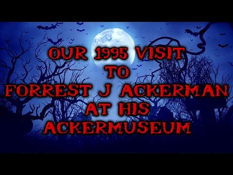 1995 Visit to Forrest J Ackerman at His Ackermuseum