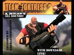 Team Fortress 2 Heavy All Sounds With Download link.