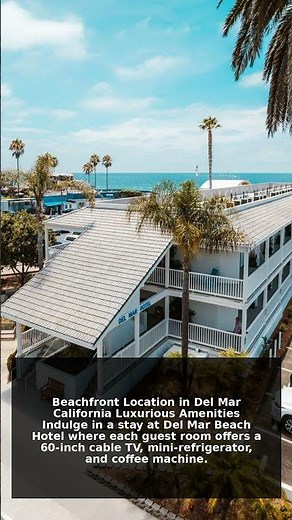 Del Mar Beach Hotel | San Diego Hotel Tour
