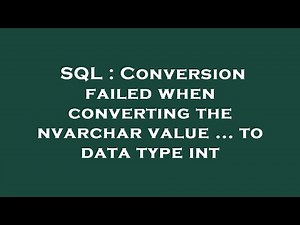SQL : Conversion failed when converting the nvarchar value ... to data type int