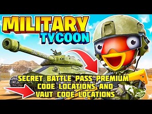 MILITARY TYCOON MAP FORTNITE CREATIVE - SECRET BATTLE PASS PREMIUM CODE AND VAULT LOCATIONS