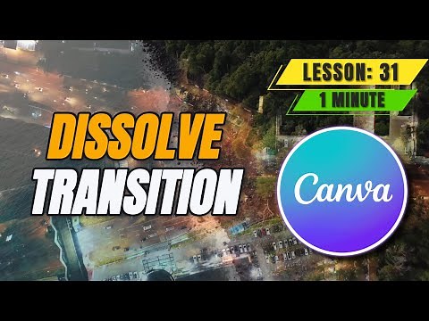 How to Add Dissolve Transition in Canva - Lesson 31 Canva Video Editing Tutorial