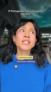 If Portuguese Was Translated Literally Into English