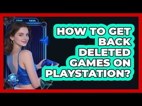 How To Get Back Deleted Games On PlayStation?