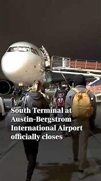 Final flights depart Austin-Bergstrom airport's South Terminal on Tuesday