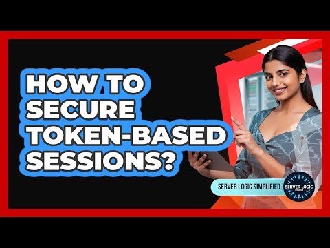 How To Secure Token-Based Sessions?
