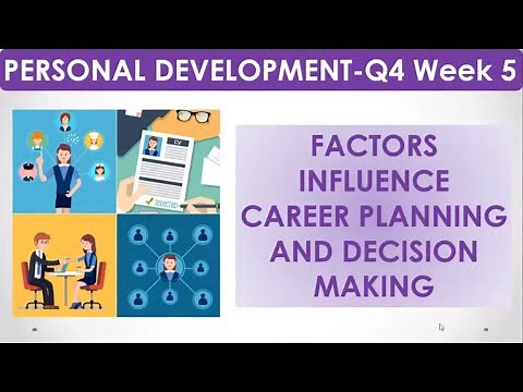 Factors Influence Career Planning and Decision Making || Personal Development || Quarter 4 Week 5
