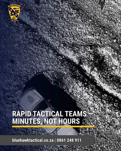 3.7K views · 31 reactions | Rapid Tactical Teams — Minutes, Not Hours. When incidents occur, every second counts. Blue Hawk Tactical deploys fast-response teams to protect your site, assets, and personnel. Call 0861 248 911 or visit bluehawktactical.co.za | BlueHawkTactical | Facebook