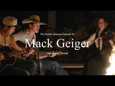 Mack Geiger - Pouring (The Bonfire Sessions)
