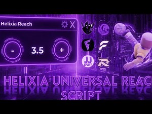 New Helixia Free Universal Reach Script