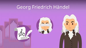 Georg Friedrich Händel • Komponist der Barockzeit