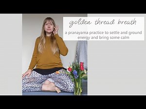 Golden Thread Breath - Pranayama Practice