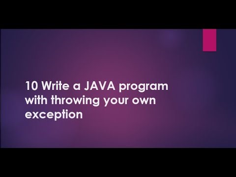 10 Write a JAVA program with throwing your own exception