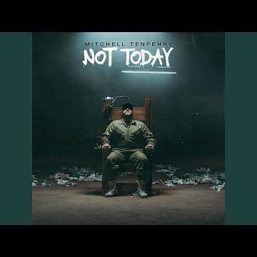 Not Today