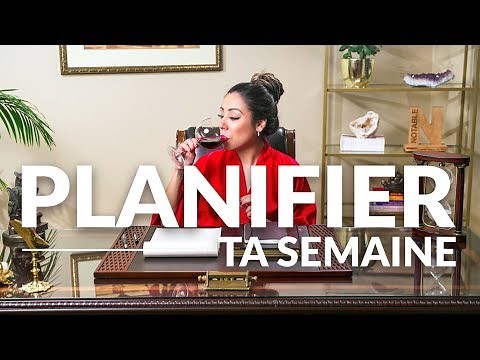 PLANIFIE TA SEMAINE - Comment Organiser et Planifier Une Semaine Productive